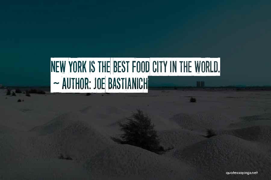 New York Food Quotes By Joe Bastianich