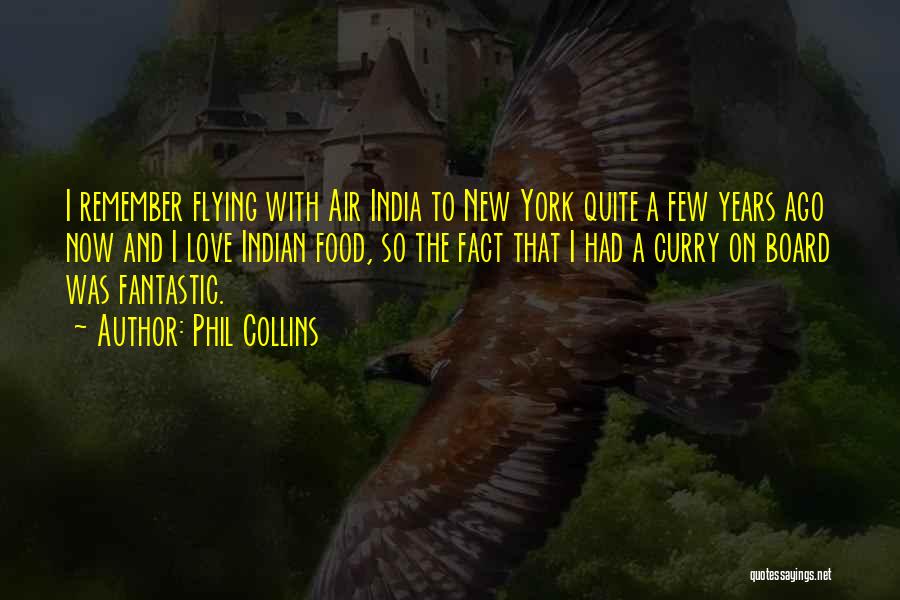 New York Food Quotes By Phil Collins