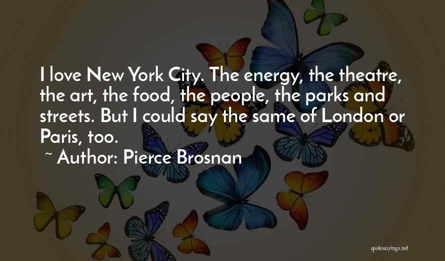 New York Food Quotes By Pierce Brosnan