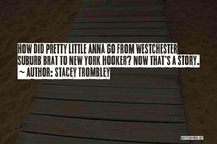 New York From Books Quotes By Stacey Trombley