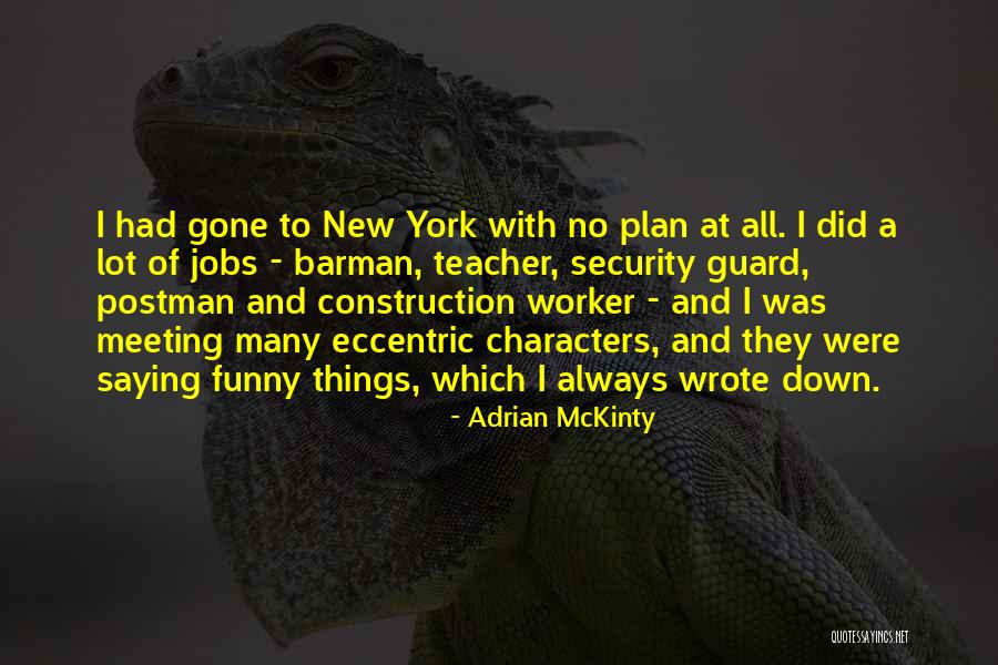 New York Funny Quotes By Adrian McKinty