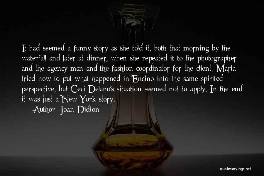 New York Funny Quotes By Joan Didion New York Funny Quotes By Joan Didion