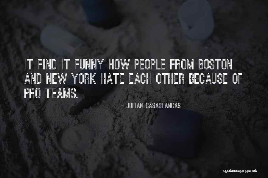 New York Funny Quotes By Julian Casablancas New York Funny Quotes By Julian Casablancas