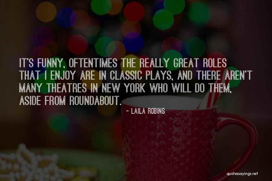 New York Funny Quotes By Laila Robins