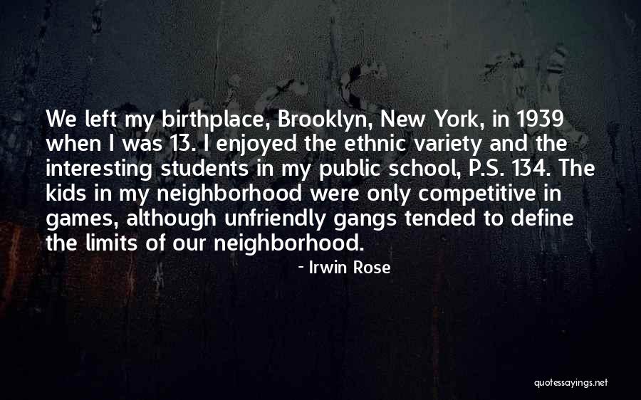 New York Gangs Quotes By Irwin Rose