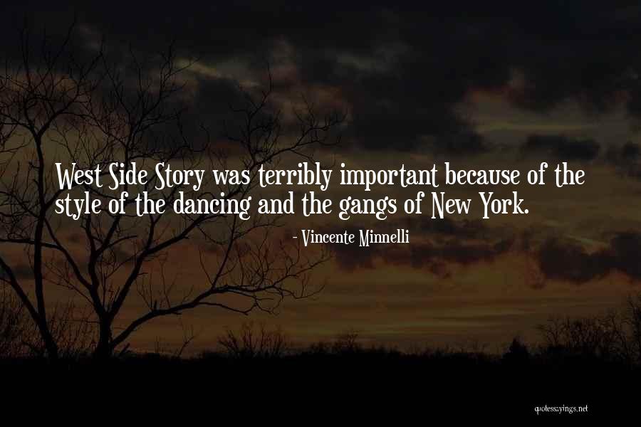 New York Gangs Quotes By Vincente Minnelli New York Gangs Quotes By Vincente Minnelli