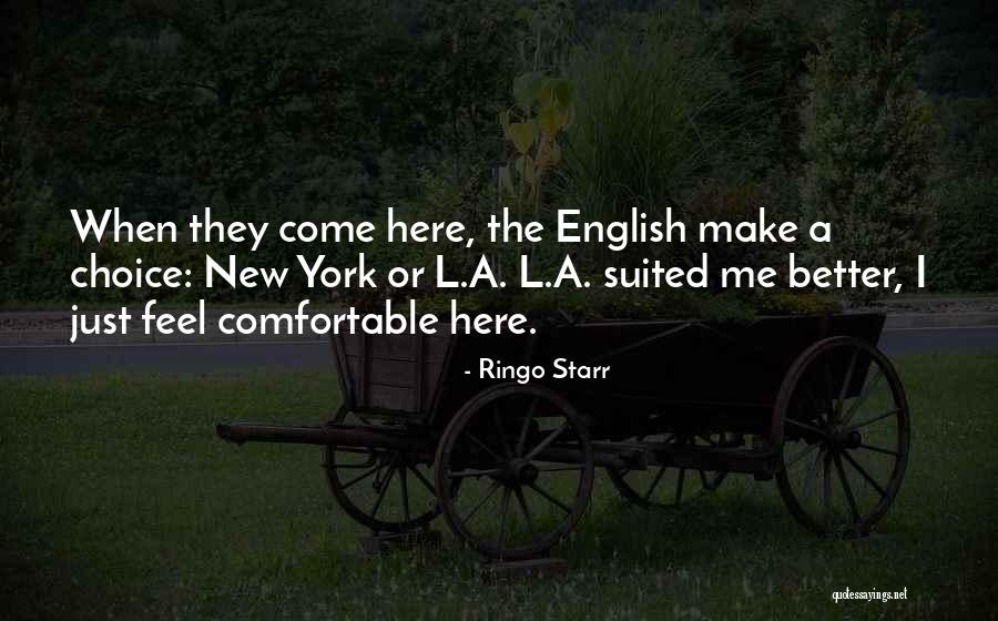 New York Here I Come Quotes By Ringo Starr