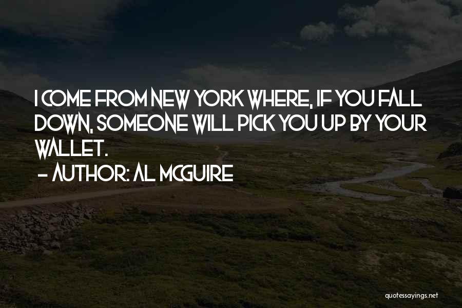 New York In The Fall Quotes By Al McGuire