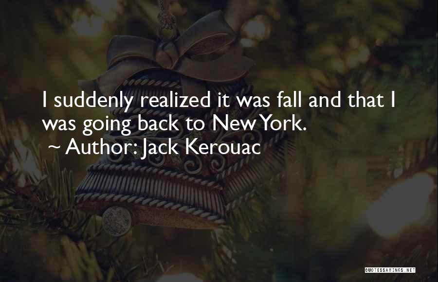 New York In The Fall Quotes By Jack Kerouac