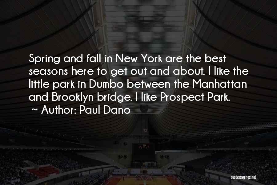 New York In The Fall Quotes By Paul Dano