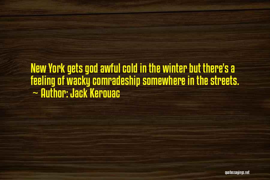 New York In The Winter Quotes By Jack Kerouac