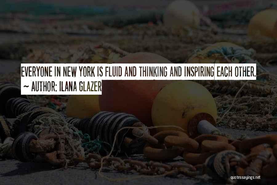 New York Inspiring Quotes By Ilana Glazer