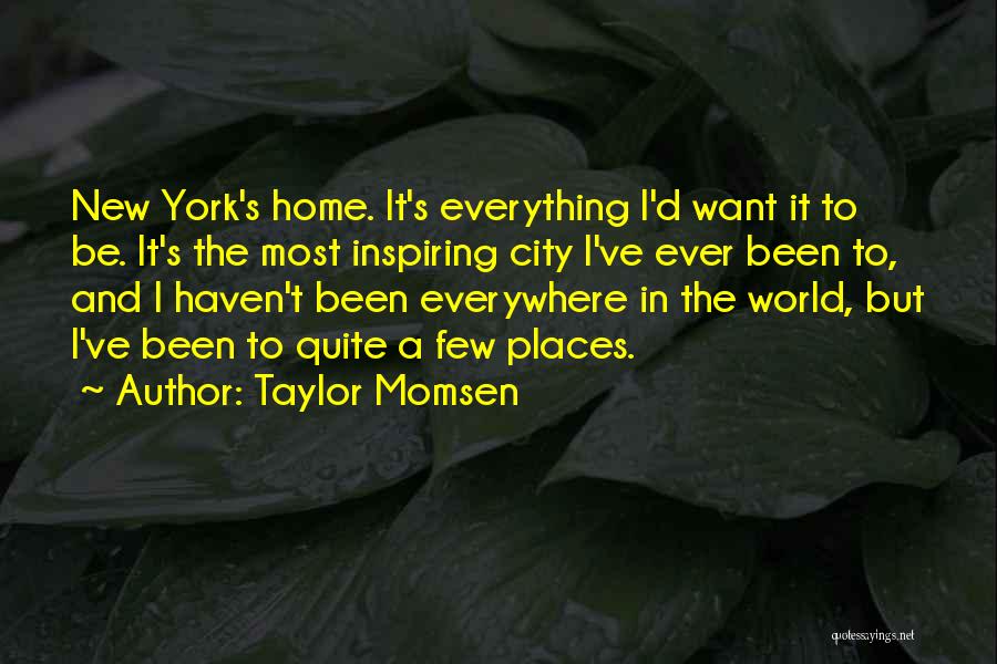 New York Inspiring Quotes By Taylor Momsen