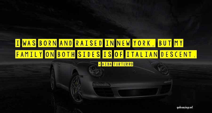 New York Italian Quotes By Aida Turturro New York Italian Quotes By Aida Turturro