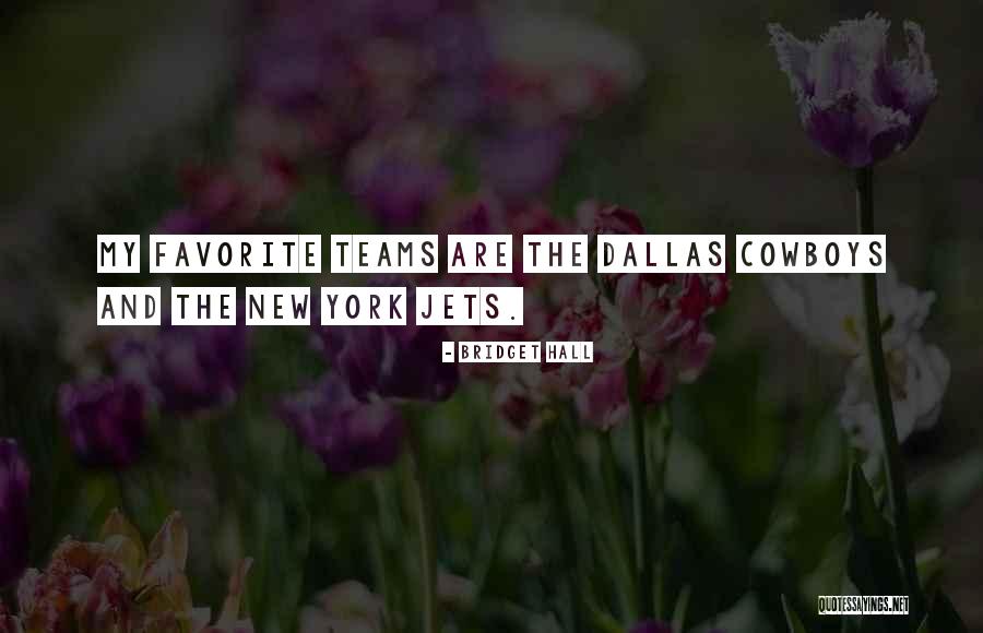 New York Jets Quotes By Bridget Hall New York Jets Quotes By Bridget Hall
