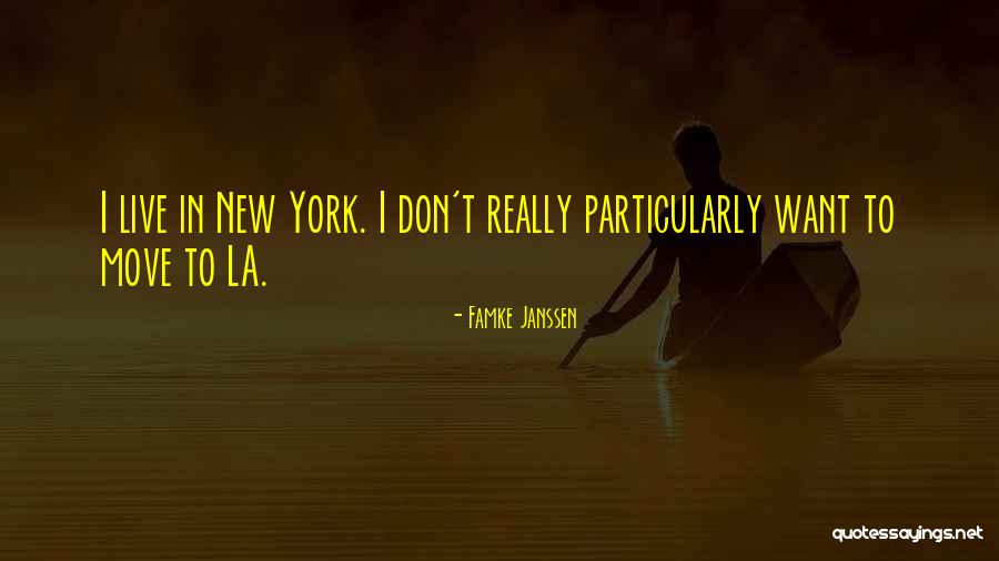 New York La Quotes By Famke Janssen New York La Quotes By Famke Janssen
