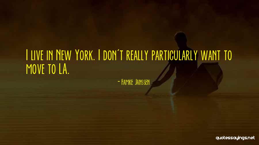 New York La Quotes By Famke Janssen