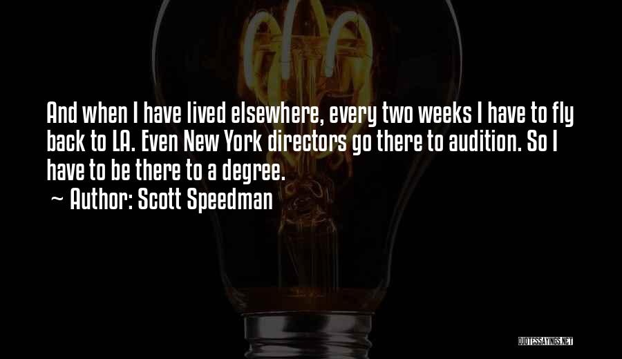 New York La Quotes By Scott Speedman