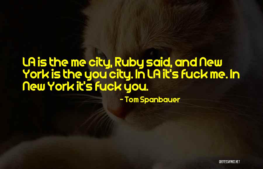 New York La Quotes By Tom Spanbauer