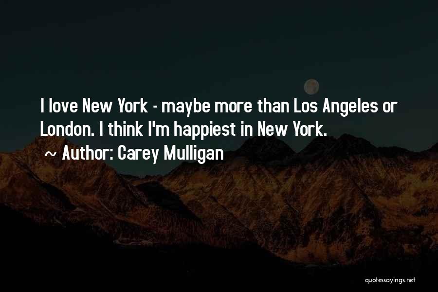 New York Los Angeles Quotes By Carey Mulligan