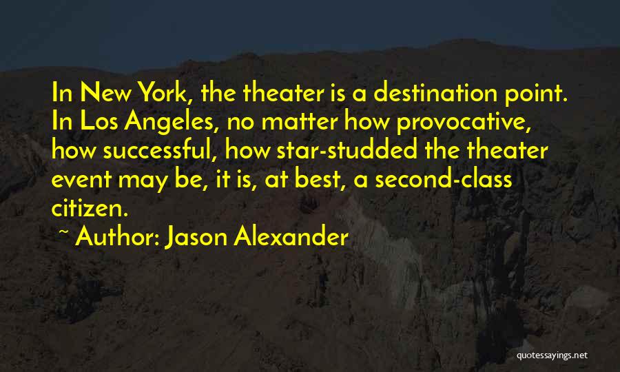 New York Los Angeles Quotes By Jason Alexander