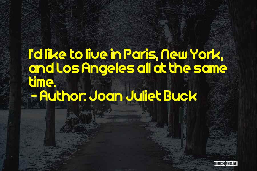 New York Los Angeles Quotes By Joan Juliet Buck