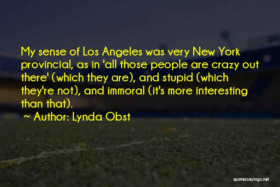 New York Los Angeles Quotes By Lynda Obst