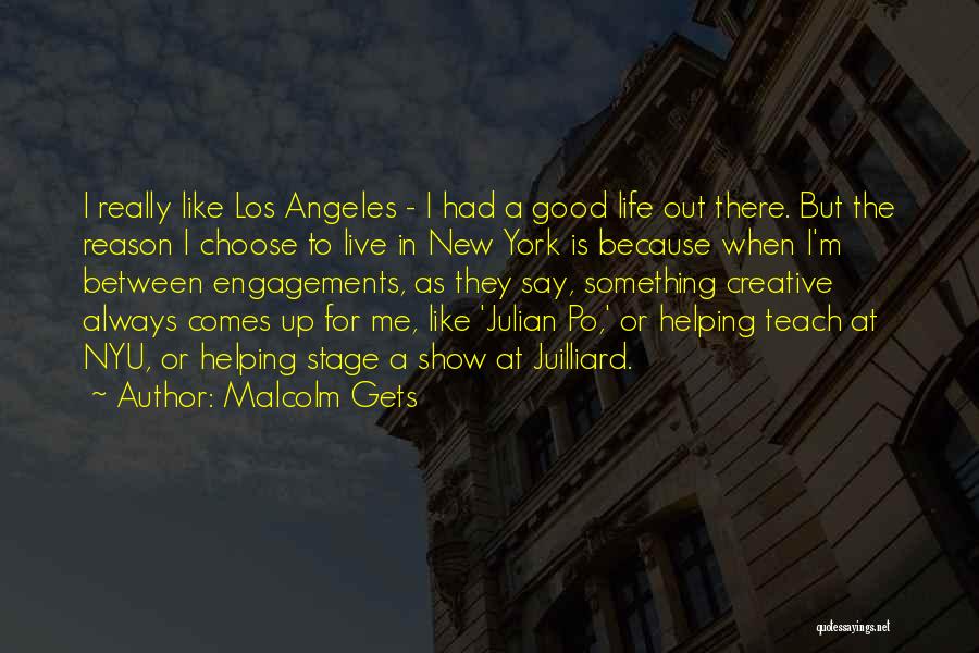 New York Los Angeles Quotes By Malcolm Gets