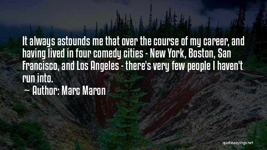 New York Los Angeles Quotes By Marc Maron