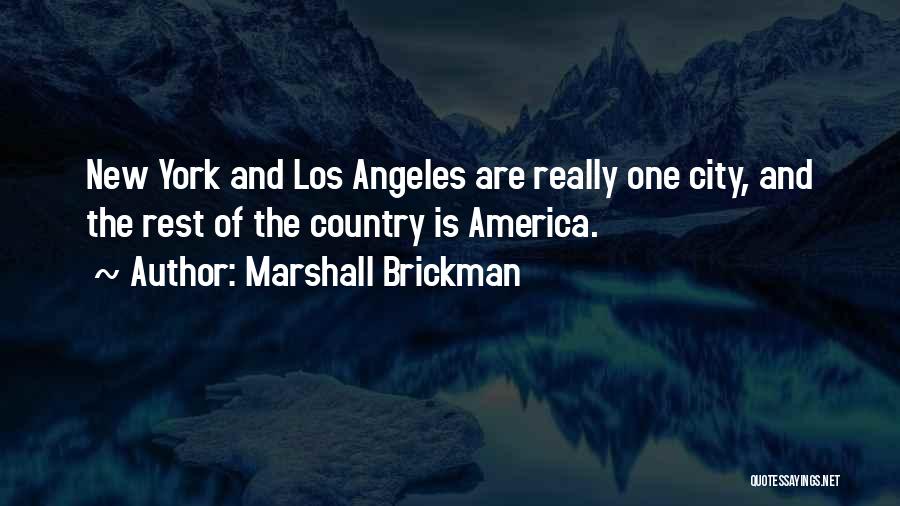 New York Los Angeles Quotes By Marshall Brickman