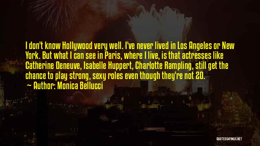 New York Los Angeles Quotes By Monica Bellucci