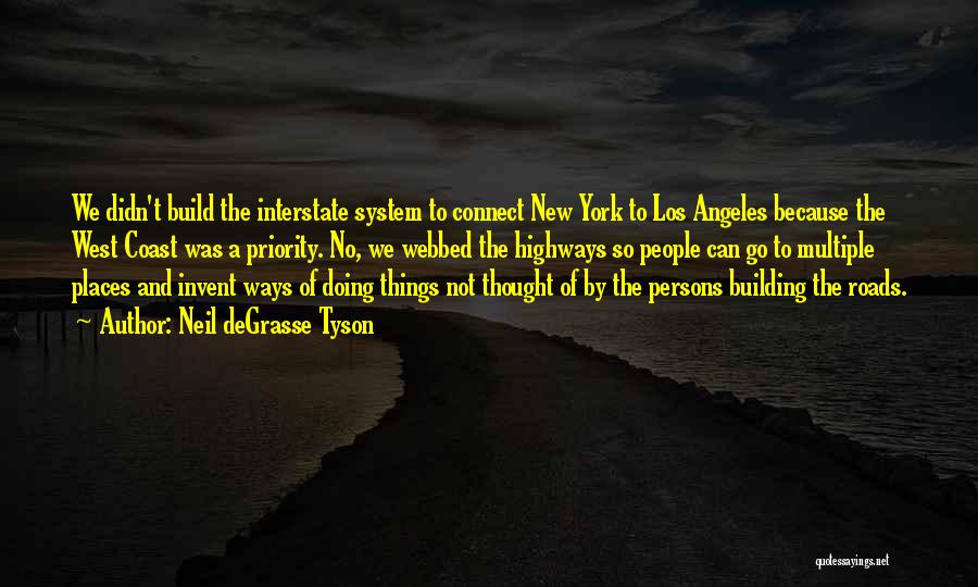 New York Los Angeles Quotes By Neil DeGrasse Tyson