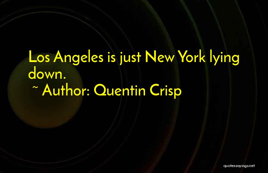 New York Los Angeles Quotes By Quentin Crisp