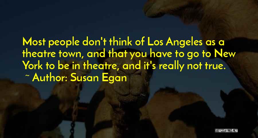 New York Los Angeles Quotes By Susan Egan