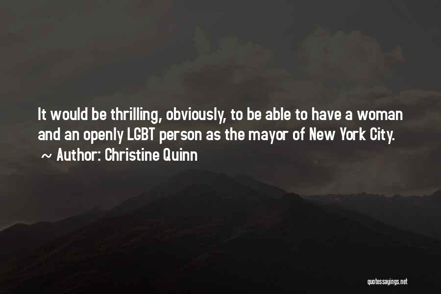 New York Mayor Quotes By Christine Quinn