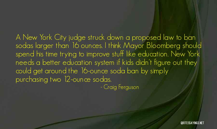 New York Mayor Quotes By Craig Ferguson New York Mayor Quotes By Craig Ferguson