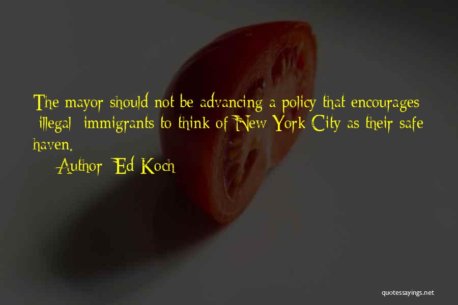 New York Mayor Quotes By Ed Koch