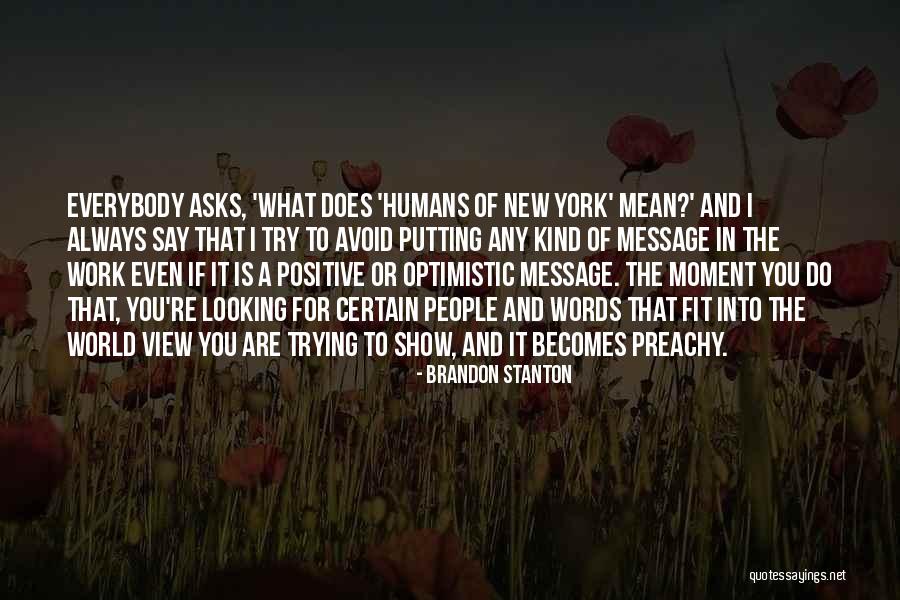 New York Moment Quotes By Brandon Stanton New York Moment Quotes By Brandon Stanton