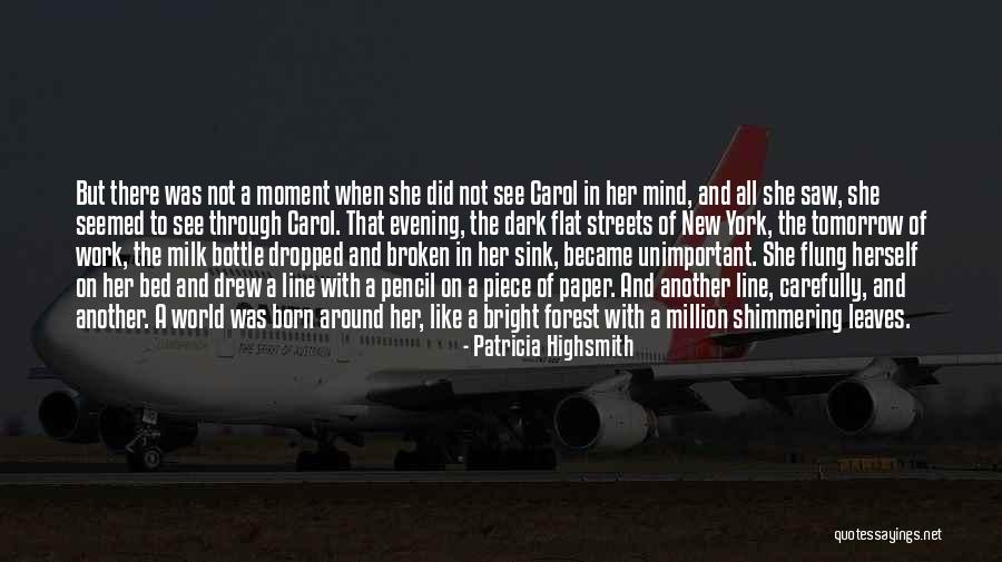 New York Moment Quotes By Patricia Highsmith New York Moment Quotes By Patricia Highsmith