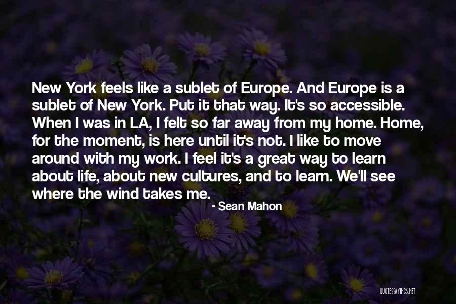 New York Moment Quotes By Sean Mahon New York Moment Quotes By Sean Mahon