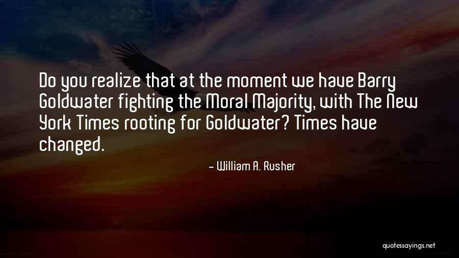 New York Moment Quotes By William A. Rusher New York Moment Quotes By William A. Rusher