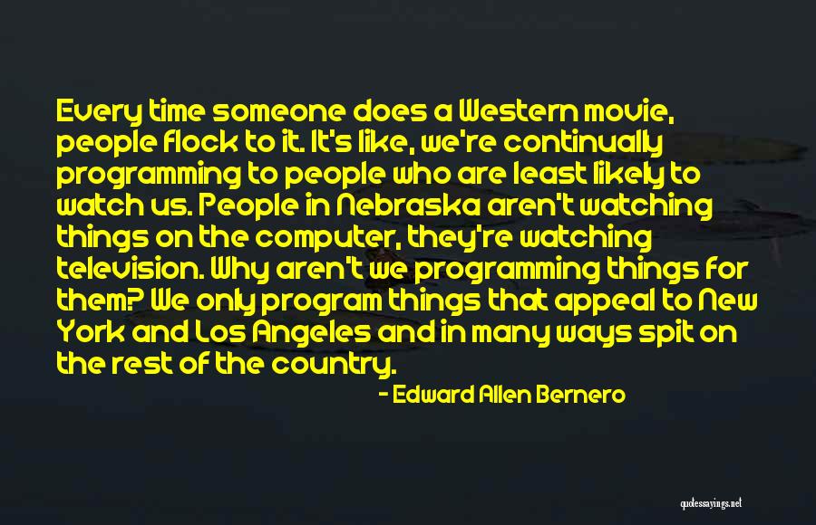 New York Movie Quotes By Edward Allen Bernero New York Movie Quotes By Edward Allen Bernero