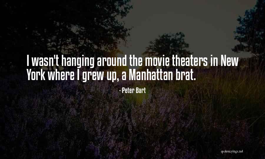 New York Movie Quotes By Peter Bart New York Movie Quotes By Peter Bart