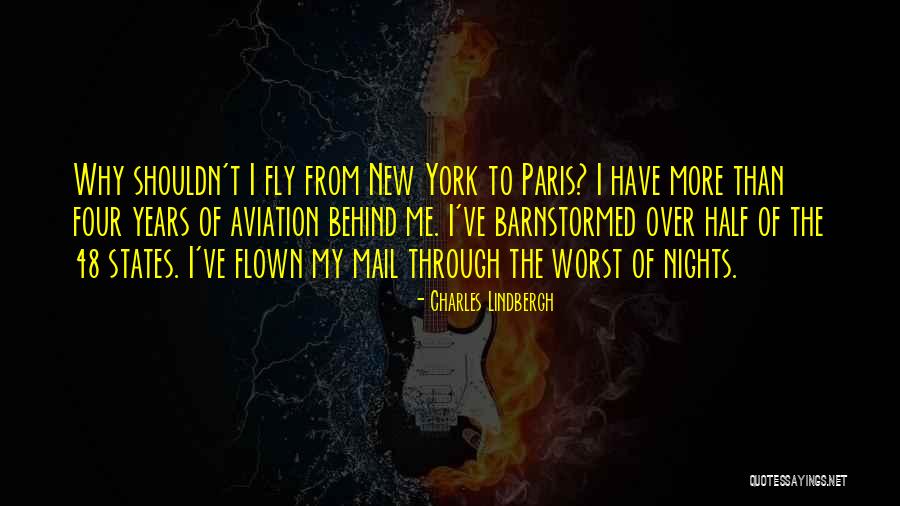 New York Nights Quotes By Charles Lindbergh