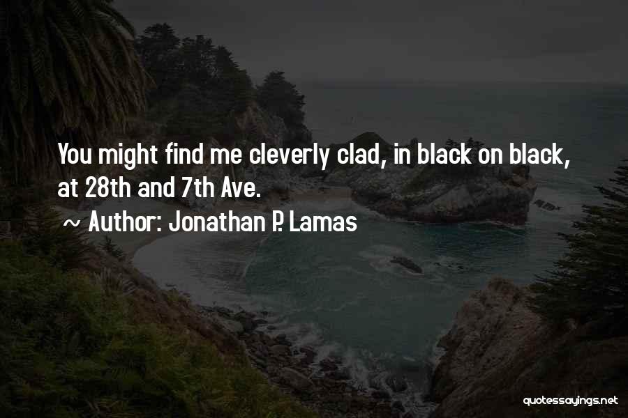 New York Nights Quotes By Jonathan P. Lamas
