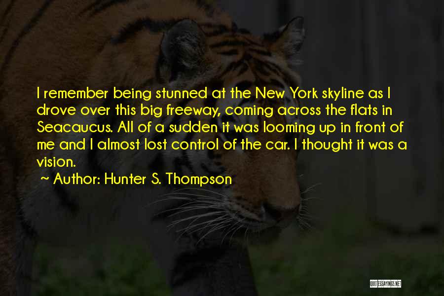 New York Skyline Quotes By Hunter S. Thompson