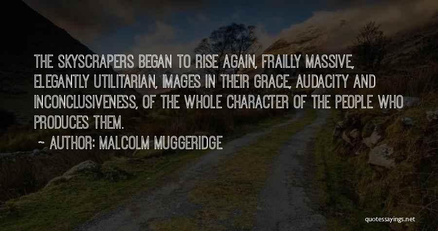 New York Skyscrapers Quotes By Malcolm Muggeridge