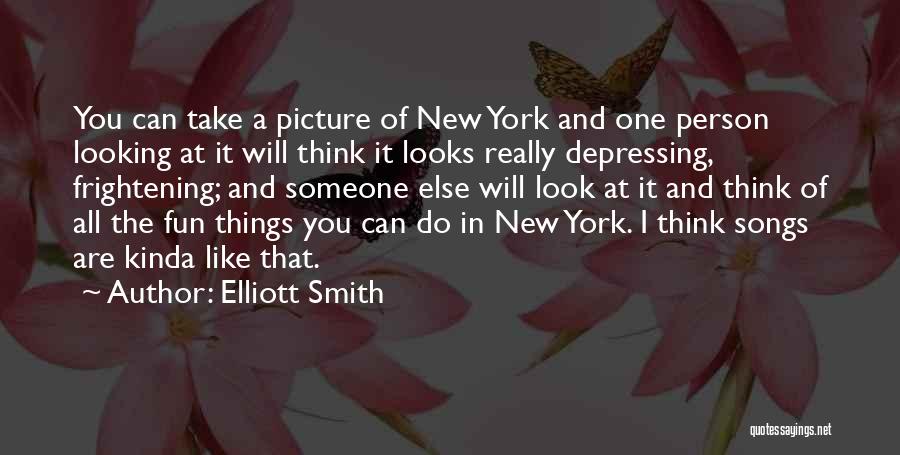 New York Song Quotes By Elliott Smith