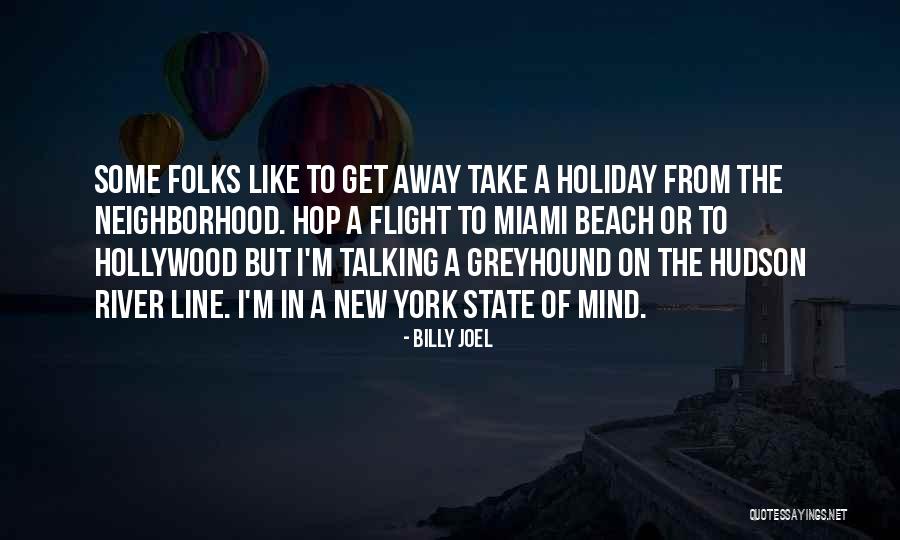 New York State Of Mind Quotes By Billy Joel New York State Of Mind Quotes By Billy Joel