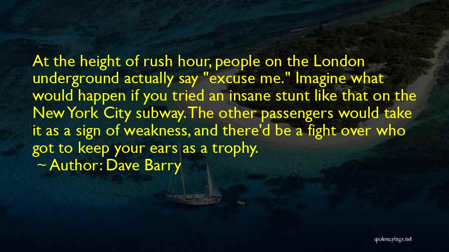 New York Subway Quotes By Dave Barry